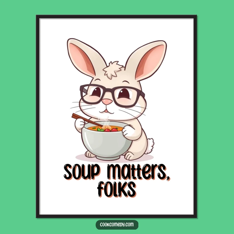 Funny Rabbit Chef Poster: Charming Tiny Soup Art for a Cozy Room